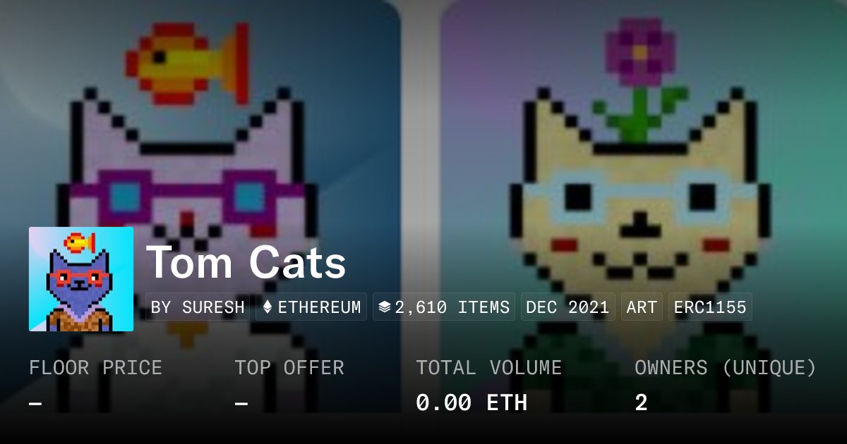 suresh_appdev's tweet card. Tom Cats are a collection of pixelated cats in the Ethereum Blockchain. Each cat has a unique personality, various traits, and is much cuter. You can use Tom Cats as your Twitter profile as well....