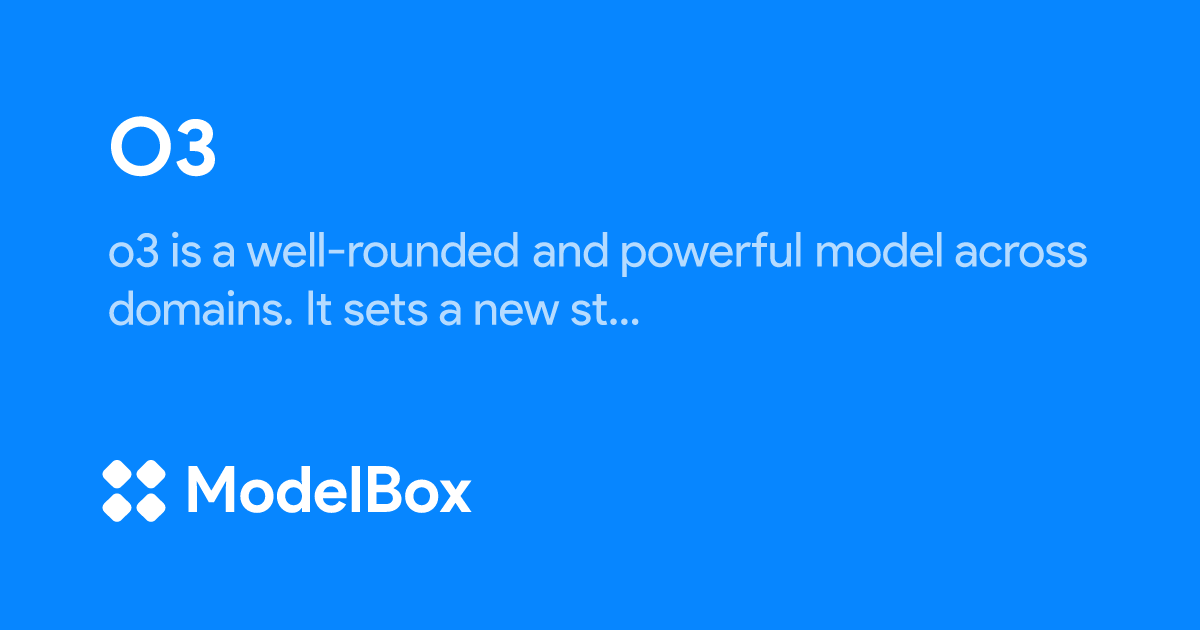 ModelBoxAI's tweet card. o3 is a well-rounded and powerful model across domains. It sets a new standard for math, science, coding, and visual reasoning tasks. It also excels at technical writing and instruction-following....