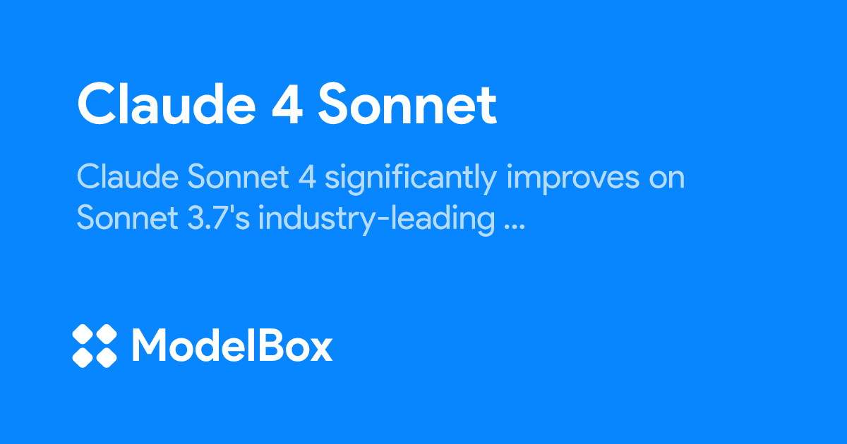 ModelBoxAI's tweet card. Claude Sonnet 4 significantly improves on Sonnet 3.7's industry-leading capabilities, excelling in coding with a state-of-the-art 72.7% on SWE-bench. The model balances performance and efficiency for...