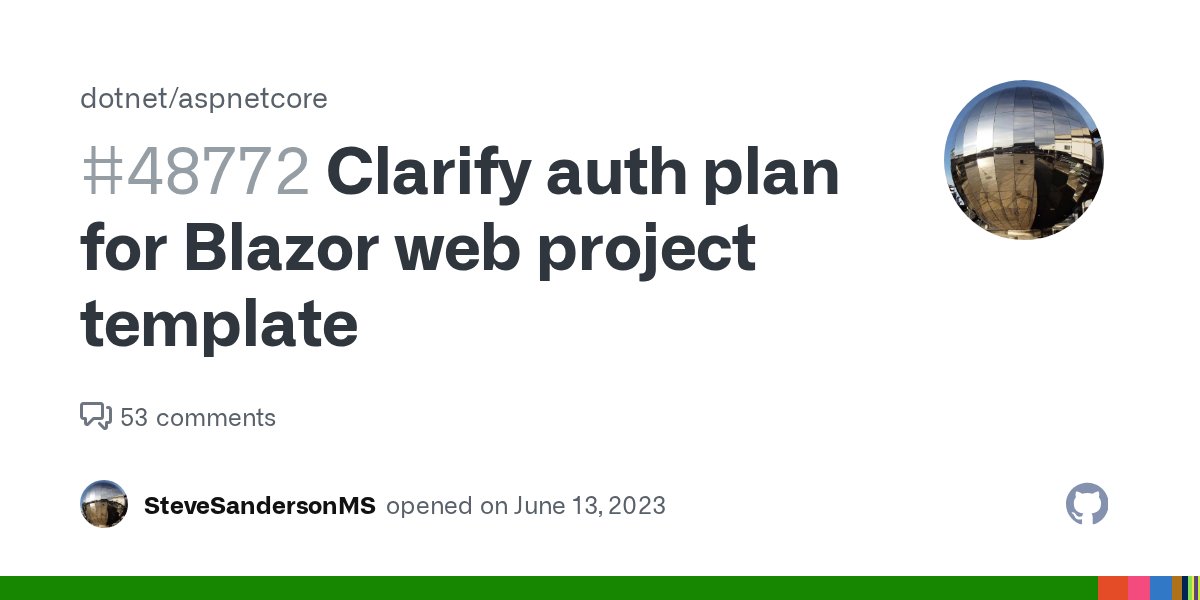 aspnetissues's tweet card. In recent discussions, it was unclear what is committed for delivery here. Will the new Blazor web project template have auth options? If so, which ones? Is any other integration needed between Bla...