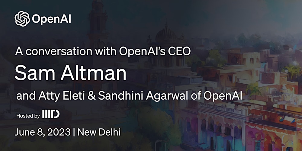 IIITDelhi's tweet card. Join us for a fireside chat with OpenAI's CEO, Sam Altman. Registration is open to the public and media for first come, first served.