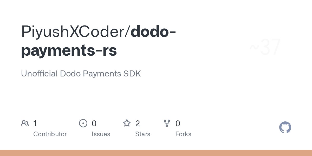 piyushxcoder's tweet card. Unofficial Dodo Payments SDK. Contribute to PiyushXCoder/dodo-payments-rs development by creating an account on GitHub.