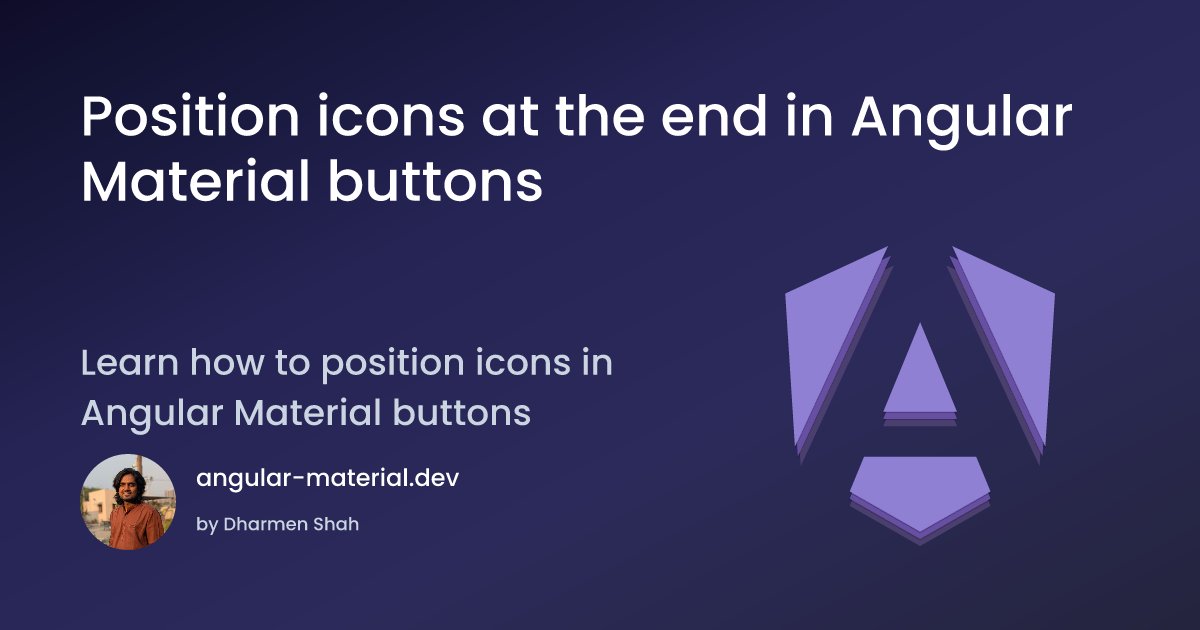 shhdharmen's tweet card. Learn how to position icons in Angular Material buttons