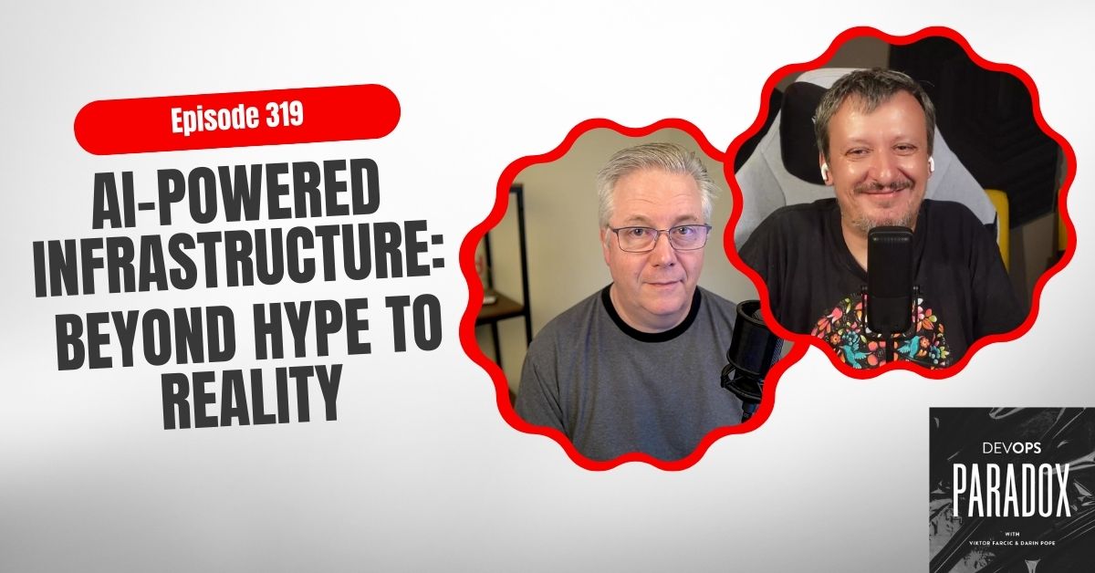 DevOpsParadox's tweet card. DOP 319: AI-Powered Infrastructure: Beyond Hype to Reality