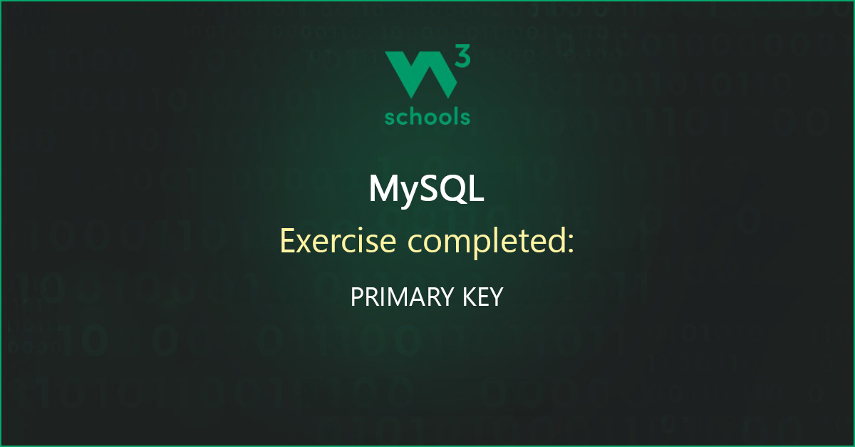 collinzobote's tweet card. I have completed the MySQL PRIMARY KEY Exercise at W3Schools.com