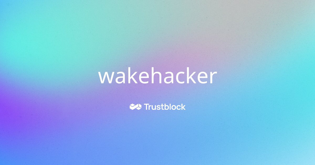 TrustblockHQ's tweet card. Discover wakehacker's expertise in Web3, security smart contract audits & metrics on Trustblock. Learn about their services today!