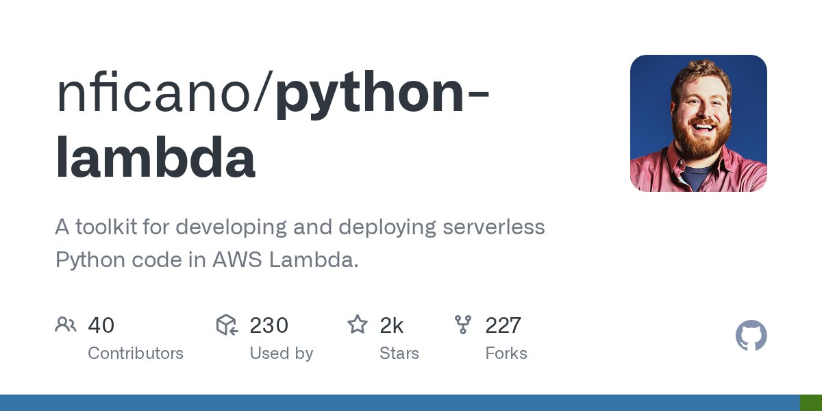 PythonBolivia's tweet card. A toolkit for developing and deploying serverless Python code in AWS Lambda. - GitHub - nficano/python-lambda: A toolkit for developing and deploying serverless Python code in AWS Lambda.