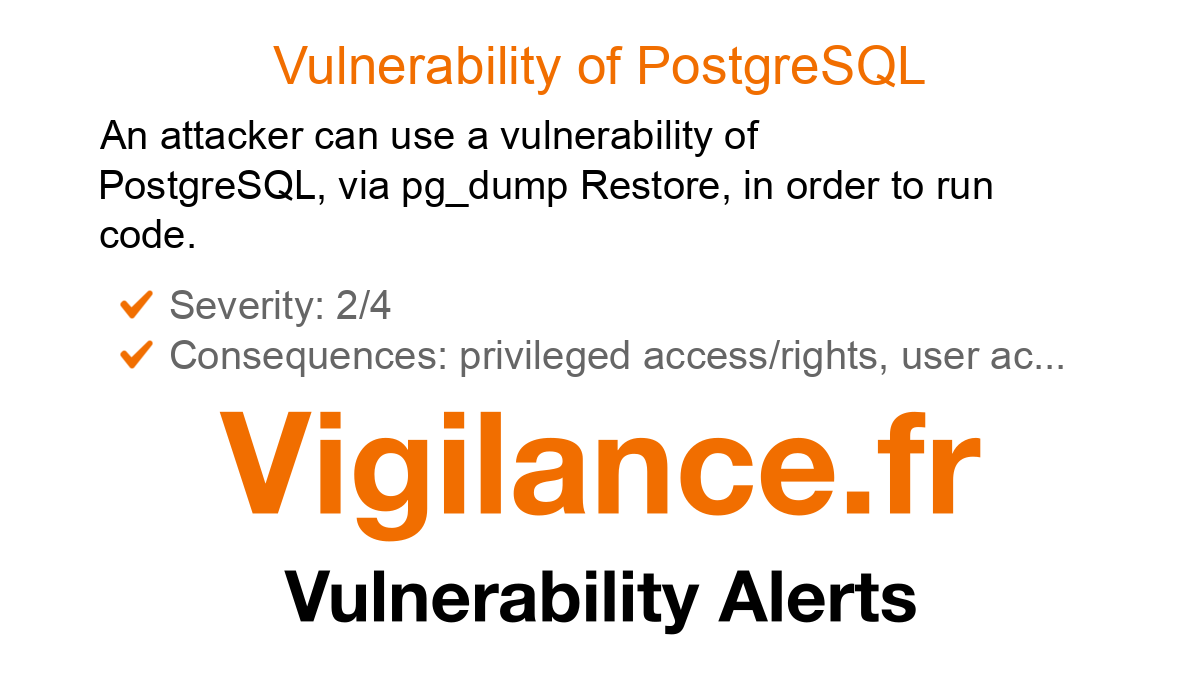 vigilance_en's tweet card. An attacker can use a vulnerability of PostgreSQL, via pg_dump Restore, in order to run code, identified by CVE-2025-8714.