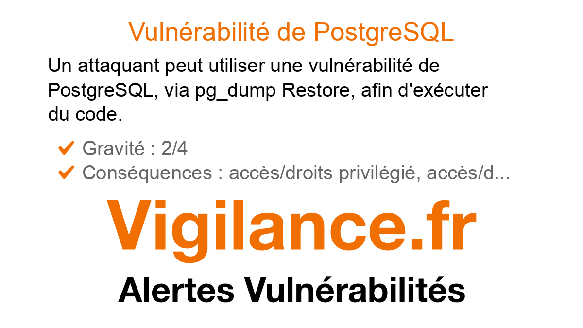 vigilance_fr's tweet card. Un attaquant peut utiliser une vulnérabilité de PostgreSQL, via pg_dump Restore, afin d'exécuter du code, identifié par CVE-2025-8714.