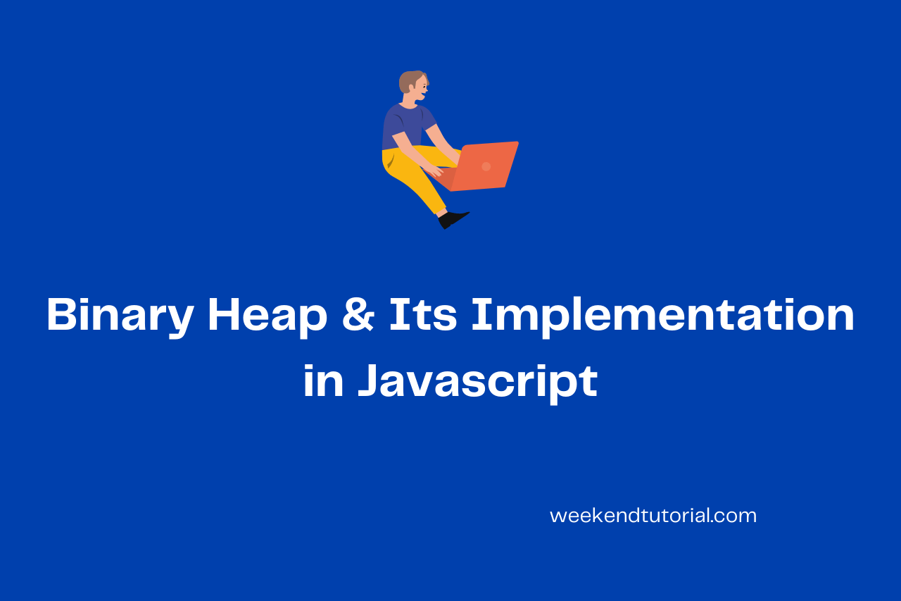 ajayv128's tweet card. A binary tree will be binary heap if it has 2 props - 1) perfect BT 2) it is either min or max heap. Read the details at weekendtutorial.com