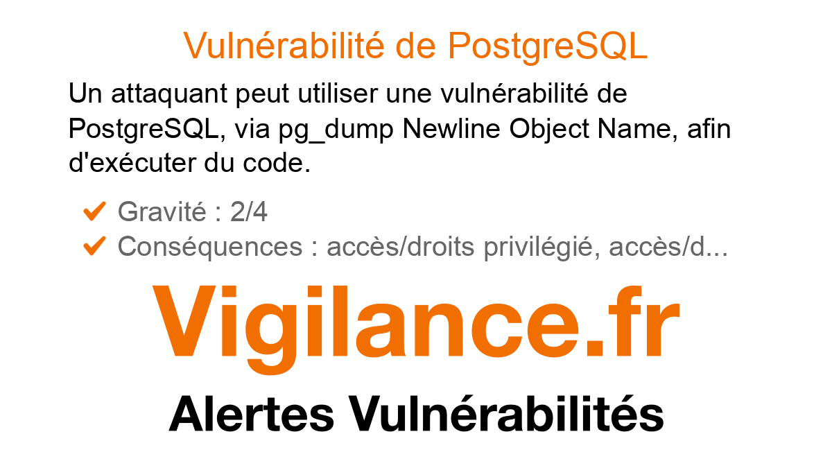 vigilance_fr's tweet card. Un attaquant peut utiliser une vulnérabilité de PostgreSQL, via pg_dump Newline Object Name, afin d'exécuter du code, identifié par CVE-2025-8715.