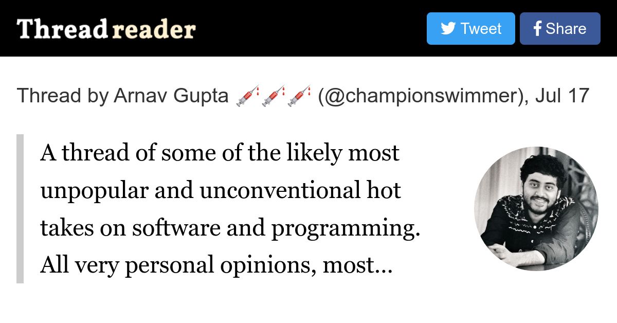 _headless_coder's tweet card. @championswimmer: A thread of some of the likely most unpopular and unconventional hot takes on software and programming. All very personal opinions, most derived out of personal preferences, rather...