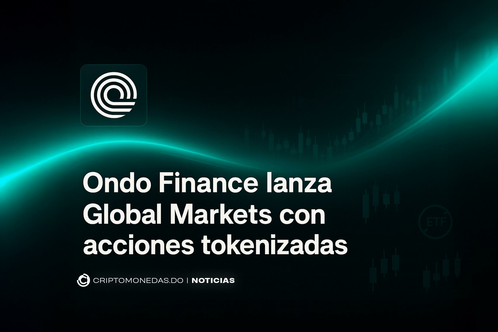 CriptomonedasDO's tweet card. La nueva plataforma Ondo Global Markets revoluciona la tokenización con liquidez, verificación diaria y acceso global a acciones.