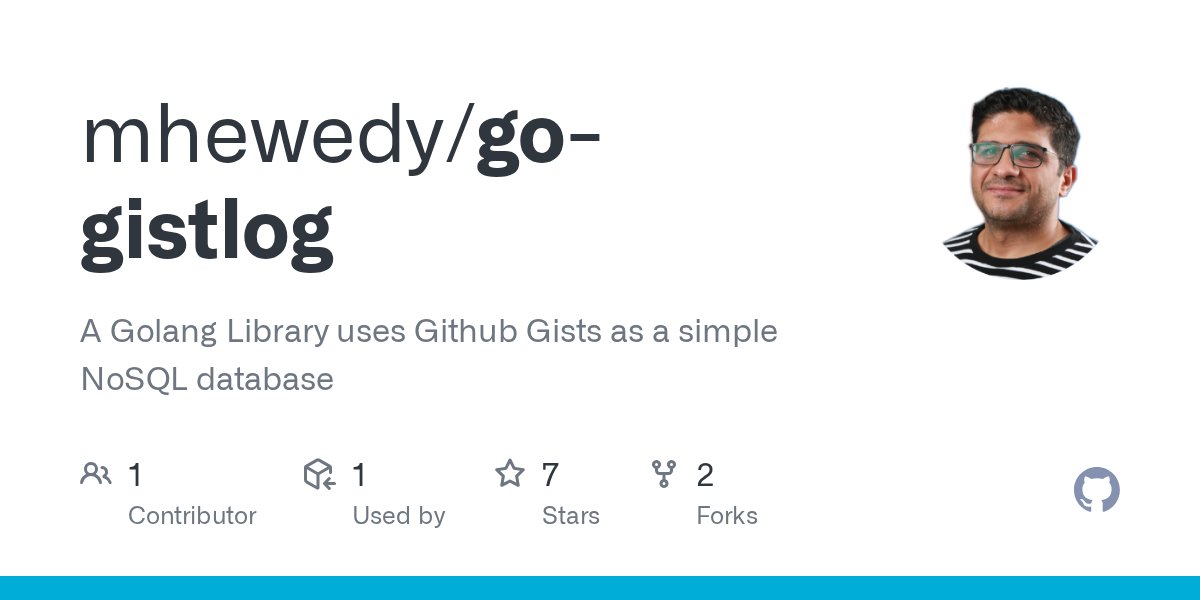 mohewedy's tweet card. A Golang Library uses Github Gists as a simple NoSQL database - mhewedy/go-gistlog
