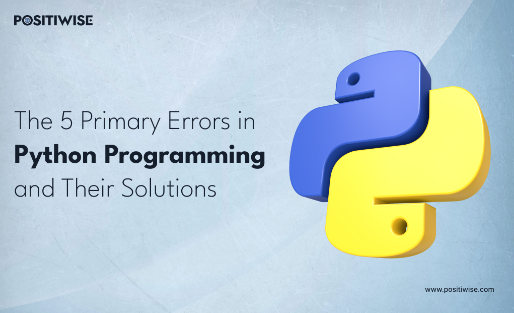positiwise's tweet card. Discover the top 5 Python programming errors and learn practical solutions to overcome them. Read this blog to know more!
