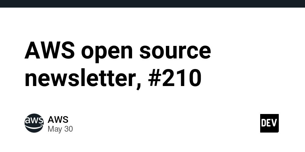ElizabethFue12's tweet card. Edition #210 - May 2025 Welcome to issue #210 of the AWS open source newsletter, the...
