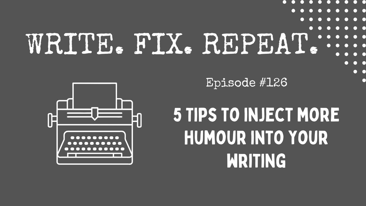 writefixrepeat's tweet card. Tips for Injecting Humour into Your Writing #writingadvice