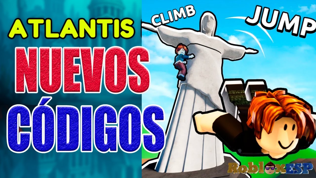 SoyRobloxESP's tweet card. ATLANTIS 🧗 CÓDIGOS DE CLIMB AND JUMP TOWER en Roblox CLIMB AND JUMP...