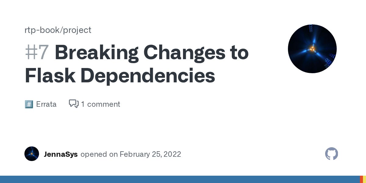 pyreact's tweet card. There was a recent change to some sub-dependencies of Flask that cause older versions of Flask to crash. Specifically the MarkupSafe-2.1.0 and itsdangerous-2.1.0 libraries have removed features tha...
