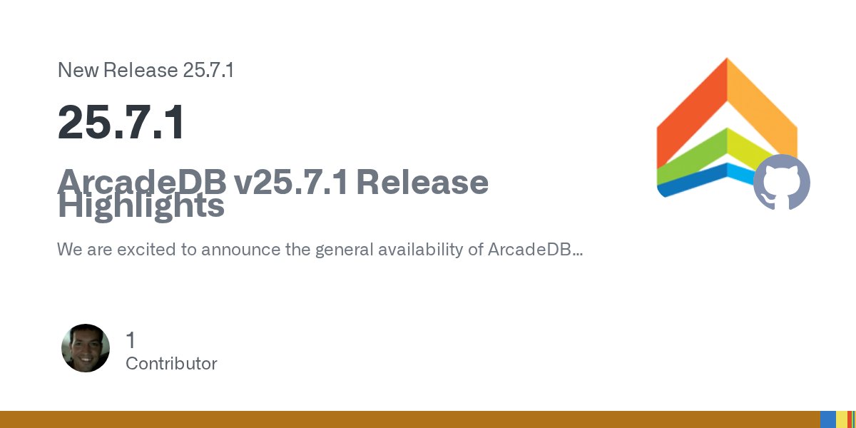 arcade_db's tweet card. ArcadeDB v25.7.1 Release Highlights We are excited to announce the general availability of ArcadeDB version 25.7.1! This is a significant maintenance release that focuses on improving stability, en...
