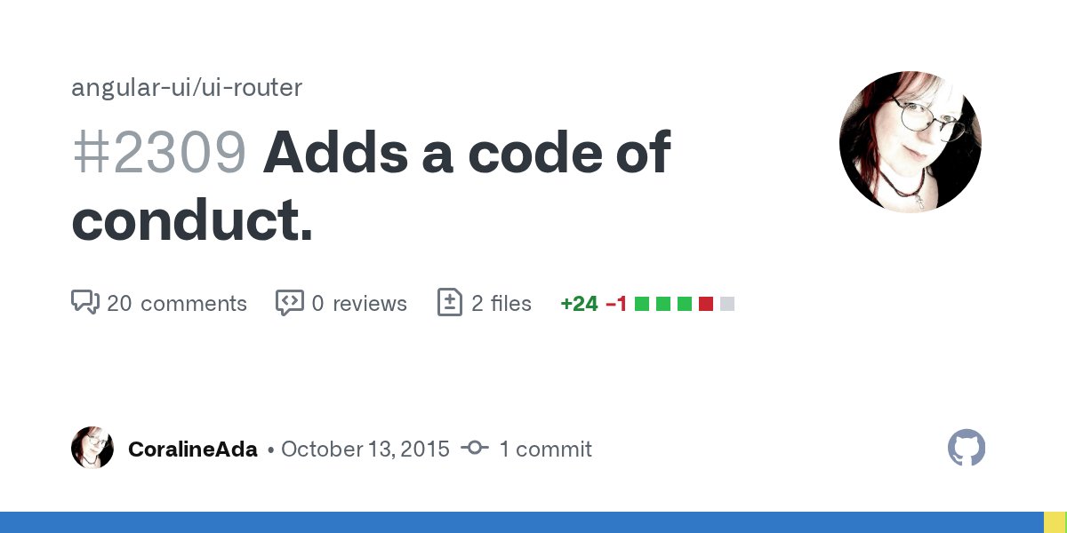nateabele's tweet card. Adds a code of conduct. by CoralineAda · Pull Request #2309 · angular-ui/ui-router