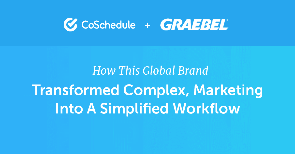 CoScheduleBlog's tweet card. Learn how the Graebel marketing team turned a multi-tool marketing process into an easy workflow with Marketing Suite & completed 100+ yearly projects.
