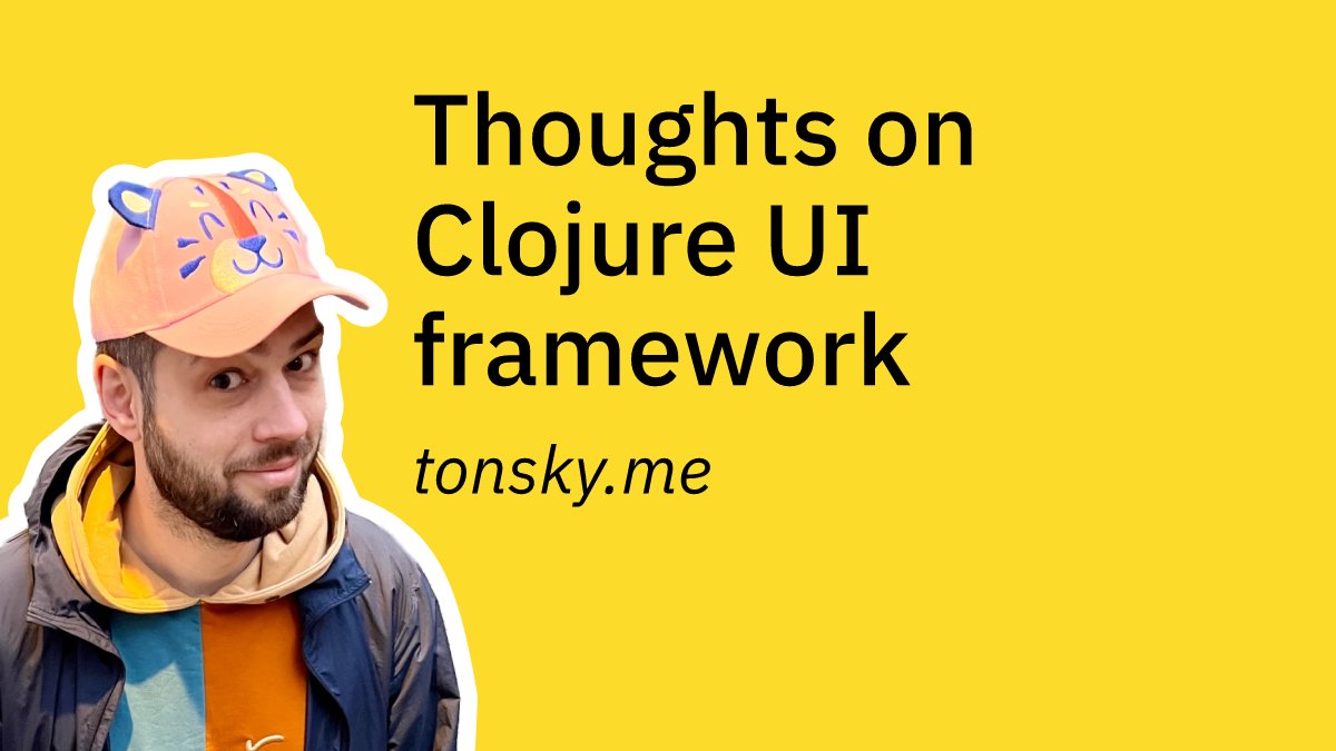nikitonsky's tweet card. Ideas and inspirations for new Clojure framework for desktop apps