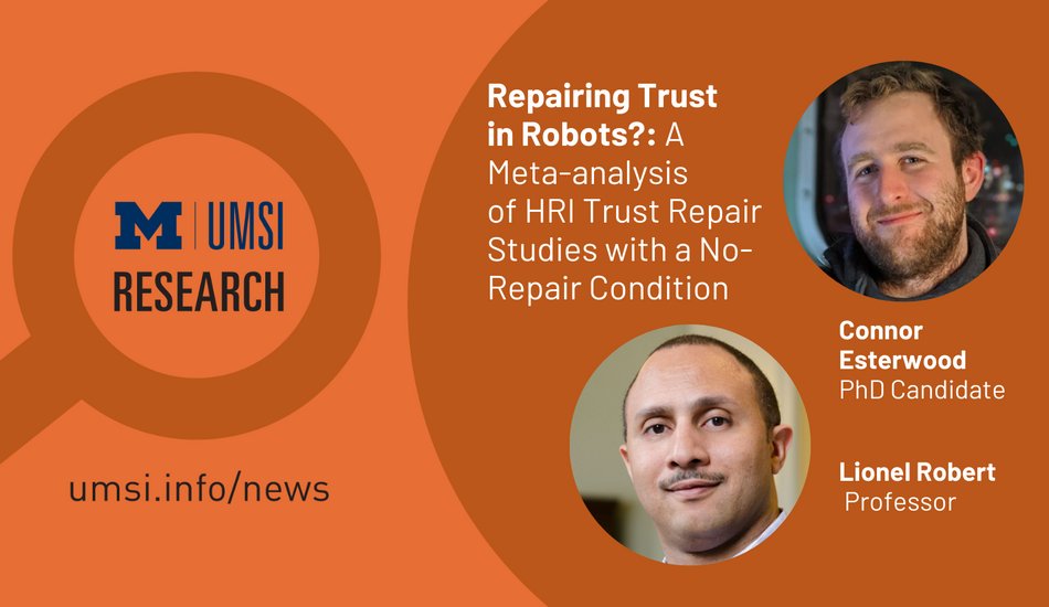 lionelrobertjr's tweet card. New research by UMSI PhD candidate Connor Esterwood finds that when robots mess up, saying ‘sorry’ to humans helps, but only a little.