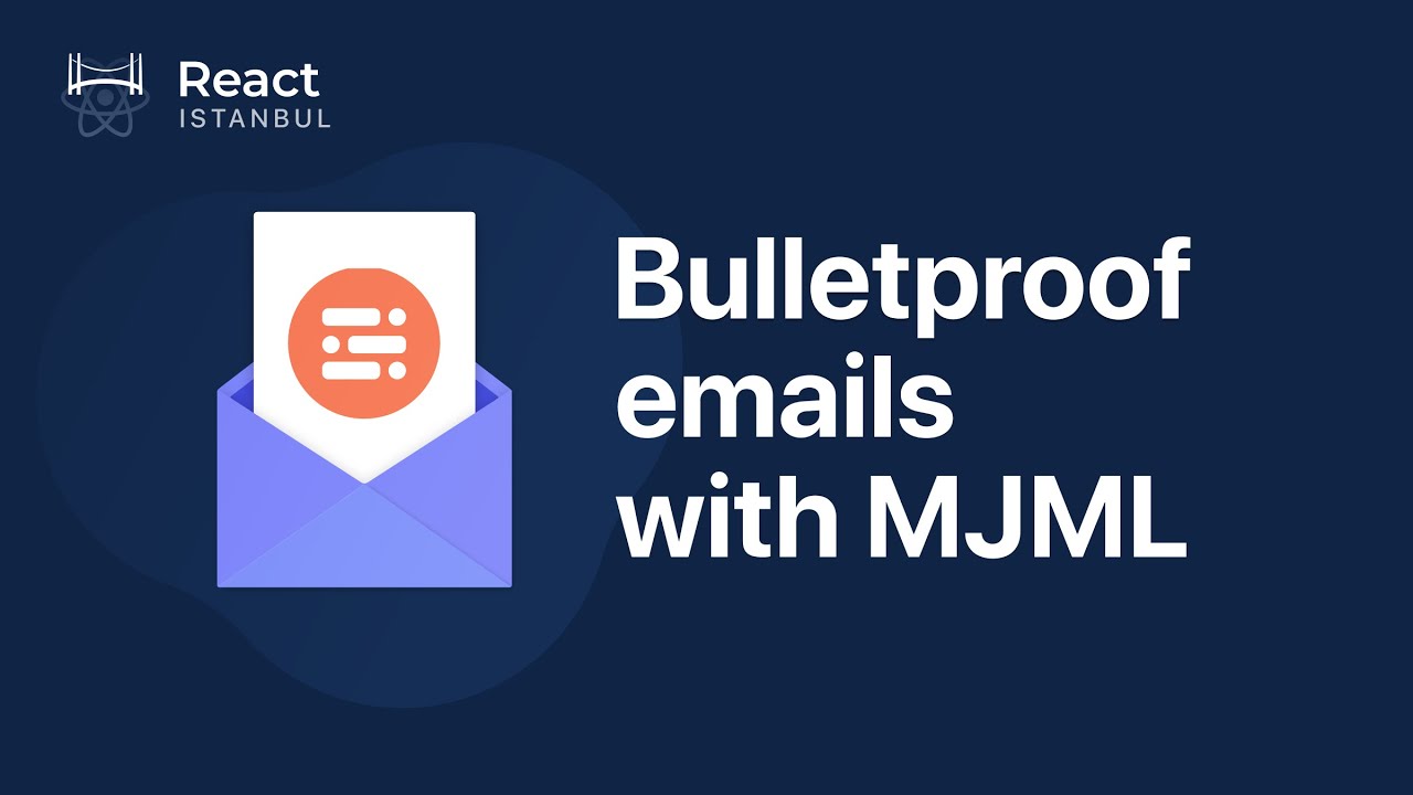 ReactjsIstanbul's tweet card. Bulletproof emails with MJML