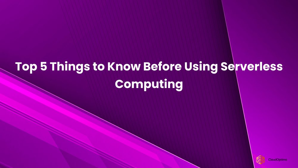 CloudOptimo's tweet card. Going serverless? Start here. Explore the top 5 things to understand before jumping into serverless architecture for modern apps