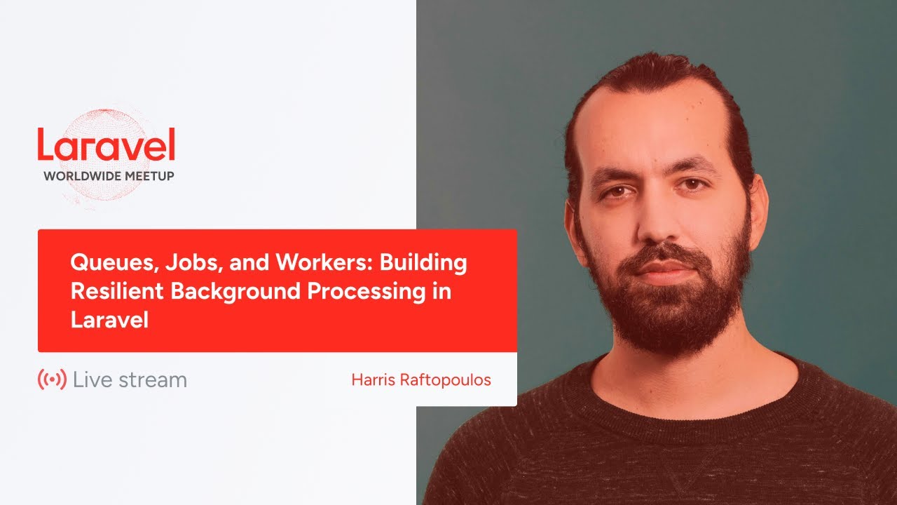 harrisrafto's tweet card. Laravel Worldwide Meetup - Queues, Jobs, and Workers: Building...