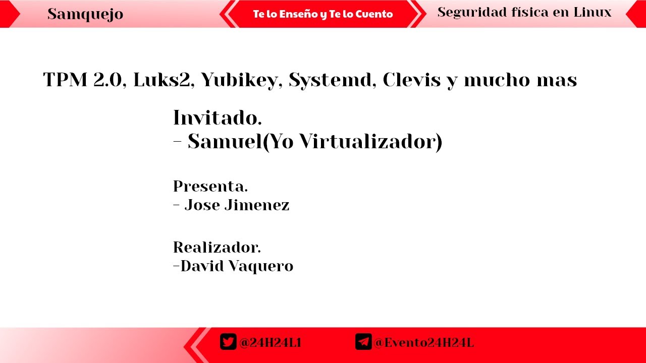 24H24L1's tweet card. Te lo Enseño y Te lo Cuento,Seguridad física en Linux(TPM2.0,...