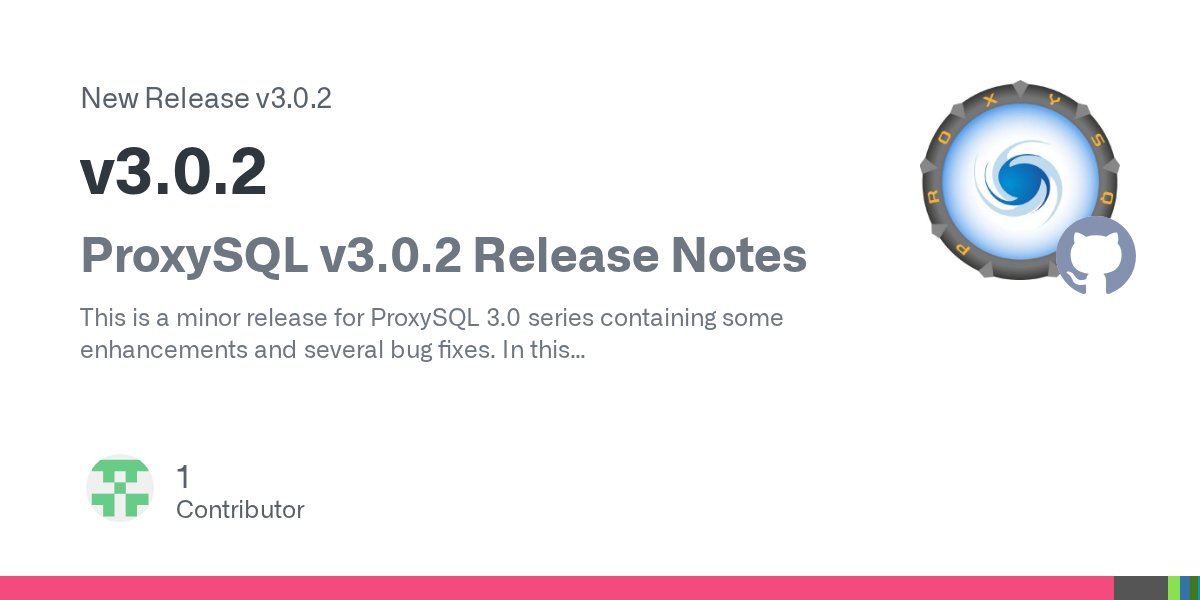 rene_cannao's tweet card. ProxySQL v3.0.2 Release Notes This is a minor release for ProxySQL 3.0 series containing some enhancements and several bug fixes. In this version, as in the previous, the MySQL module is considered...