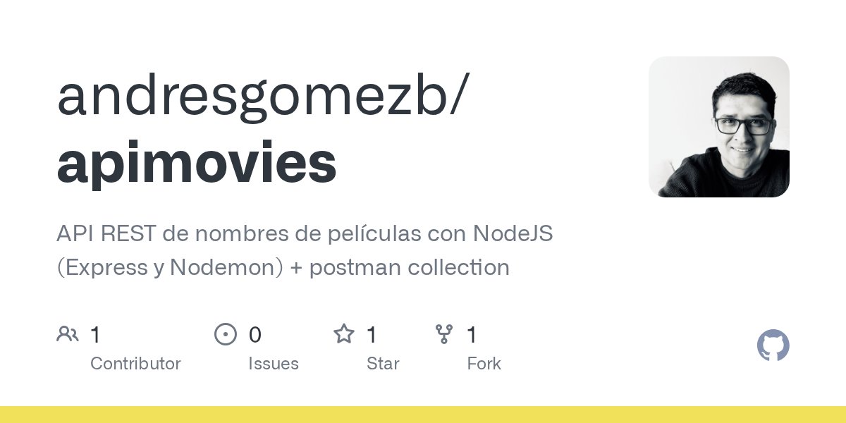 andgomb's tweet card. API REST de nombres de películas con NodeJS (Express y Nodemon) + postman collection - andresgomezb/apimovies