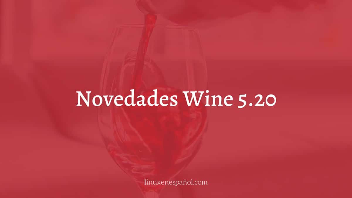 linux_espanol's tweet card. Nos estamos ante la versión de desarrollo de wine 5.20 no demasiado interesante, pero sí mencionan cuatro cambios destacados.
