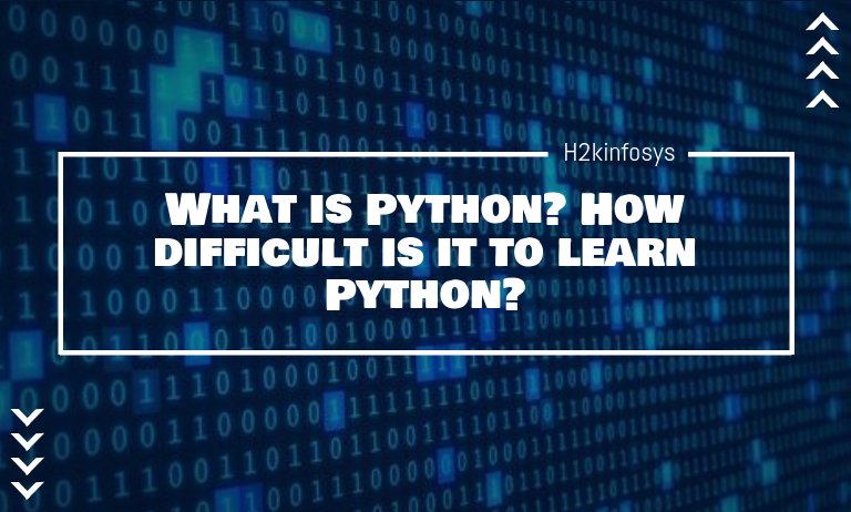 h2kinfosys's tweet card. What is Python? How difficult is it to learn Python? Python not difficult at all it is an easy language. It is also the most popular and fastest growing programming languages in current times.