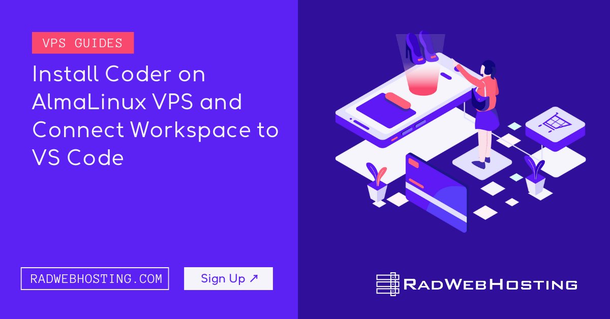 RadWebHosting's tweet card. This article provides a guide to install Coder on AlmaLinux VPS and connect workspace to VS Code.