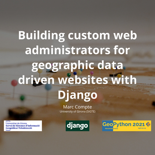 marcompte's tweet card. Building custom web administrators for geographic data driven websites with Django.
