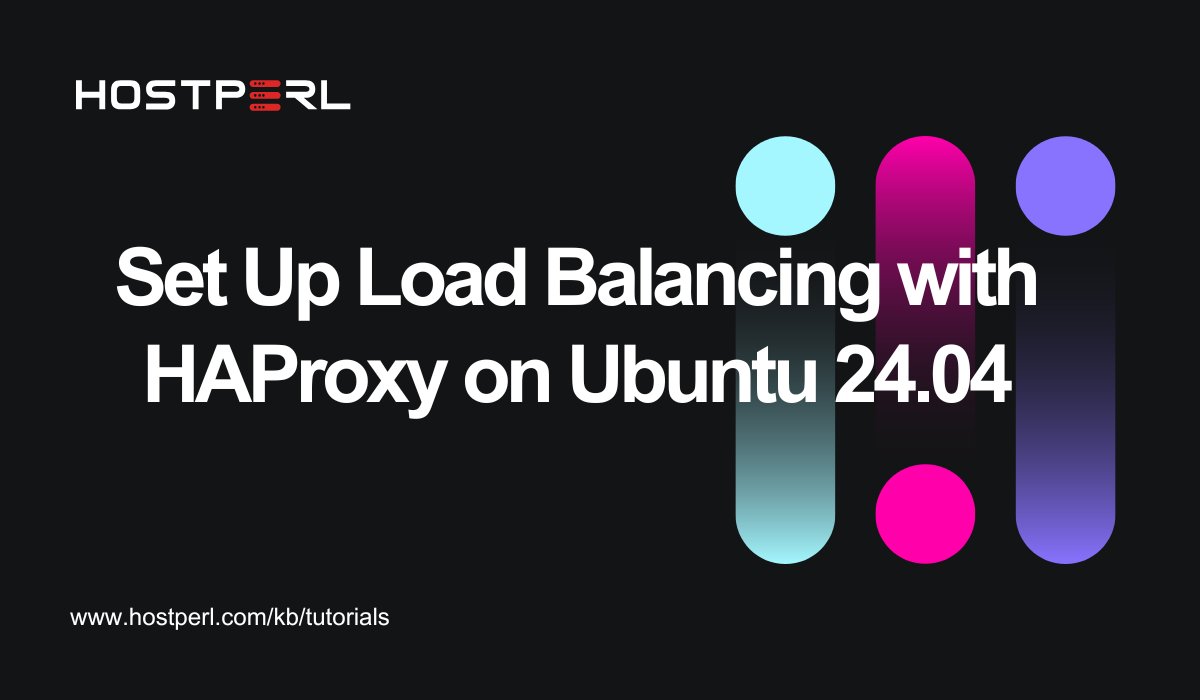 hostperlweb's tweet card. Learn how to set up load balancing using HAProxy on Ubuntu 24.04 Server with clear, step-by-step instructions. Configure backend servers, enable health checks.