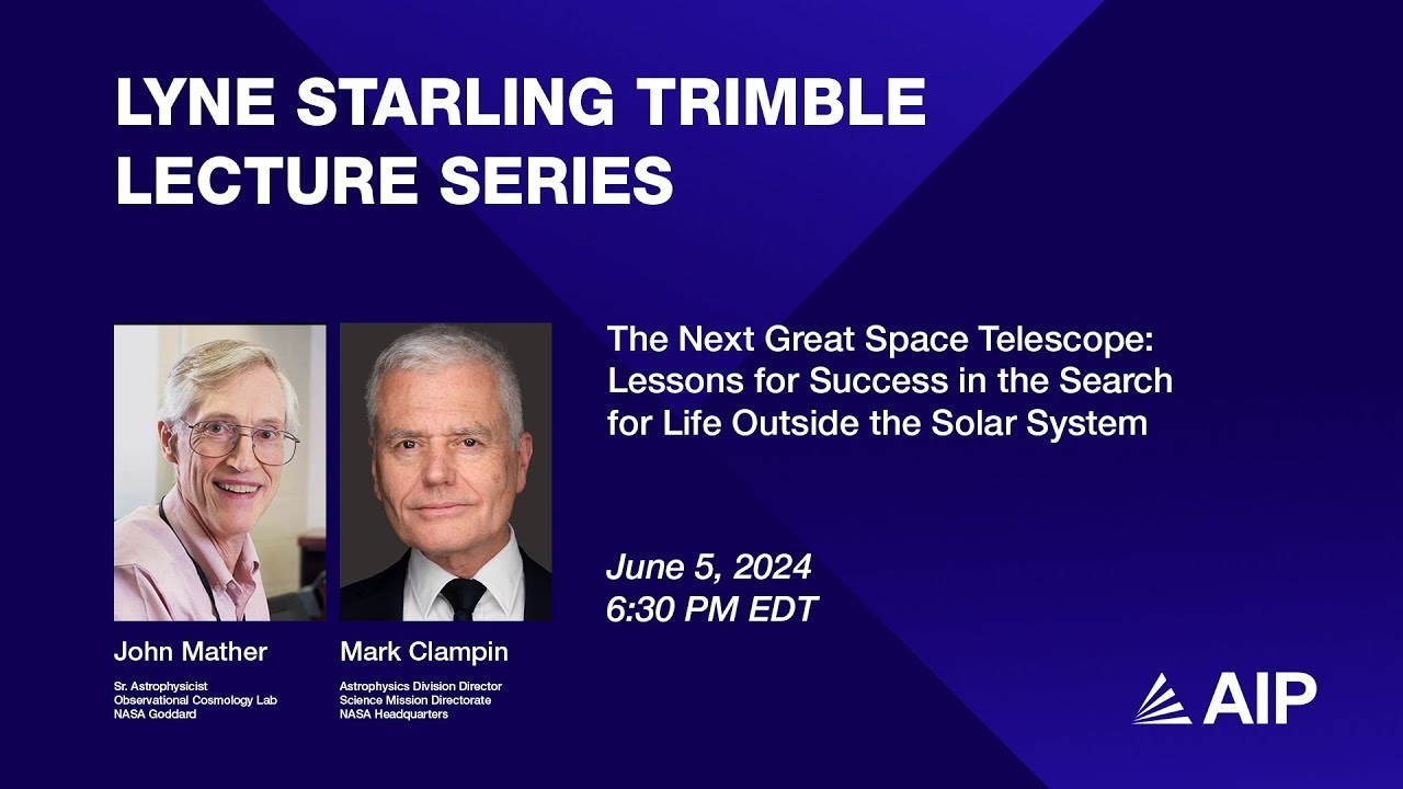 AIP_HQ's tweet card. John Mather and Mark Clampin, "The Next Great Space Telescope”