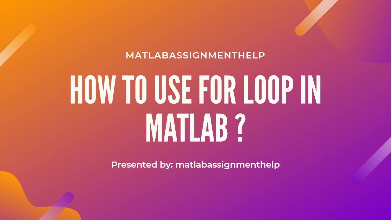 matlabassignme5's tweet card. How to Use For Loop in MATLAB With Examples
