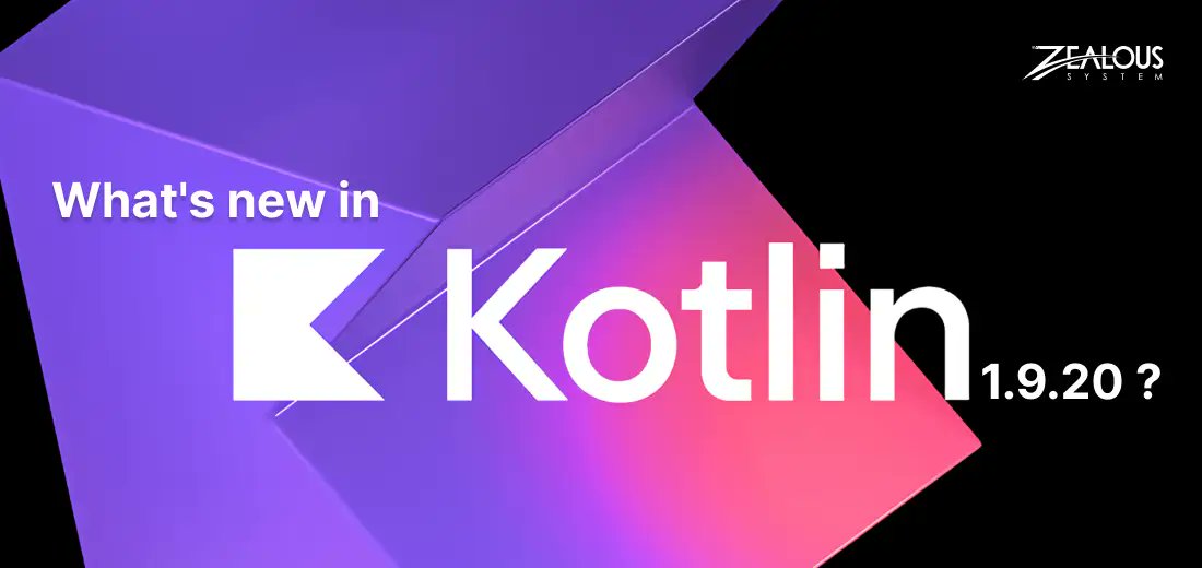 ZealouSys's tweet card. Kotlin 1.9.20 is here with a host of new features. Unlock the full potential of this versatile language for more efficient and robust app development.