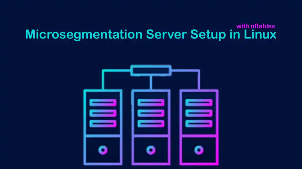 Perlod_official's tweet card. Learn a step-by-step and full guide for Microsegmentation Linux Server Setup. Create strict rules with nftables firewall and increase server security...