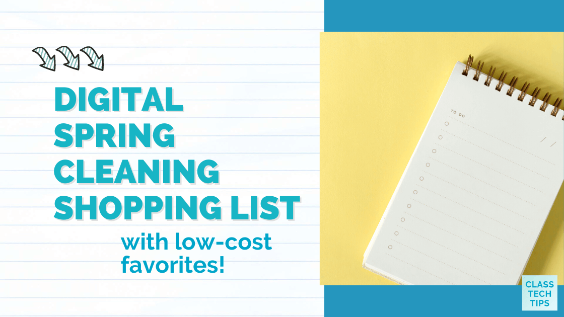 ClassTechTips's tweet card. I've made a list of essential items for digital spring cleaning plans you have for classroom, office and home learning and working spaces.