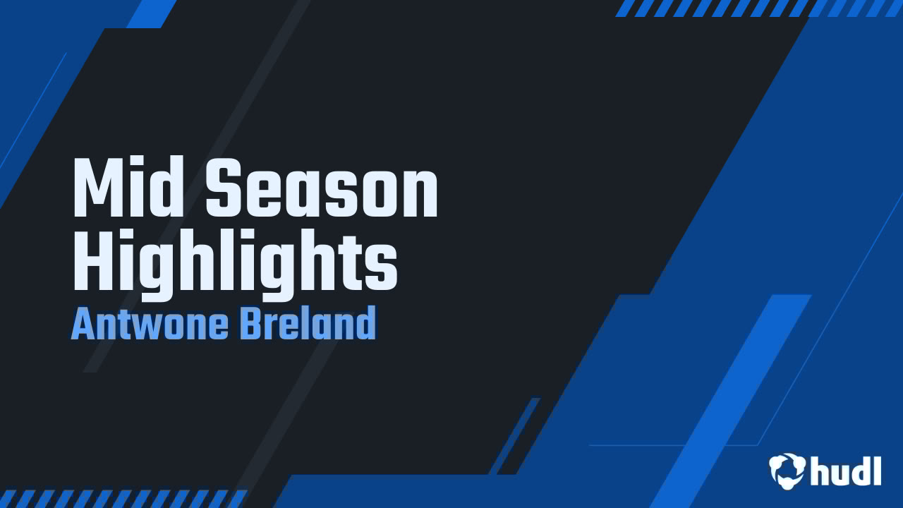 BrelandAntwone's tweet card. Mid Season Highlights