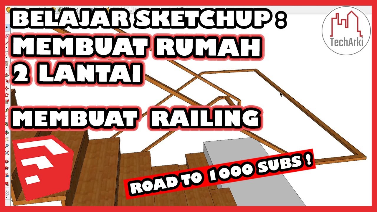 tech_arki's tweet card. BELAJAR SKETCHUP : DESAIN RUMAH 2 LANTAI - MEMBUAT RAILING | Sketchup...