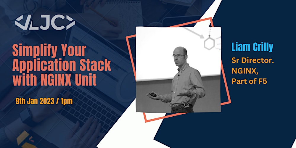ljcjug's tweet card. Join the LJC and Liam Crilly as he discusses Simplify Your Application Stack with NGINX Unit