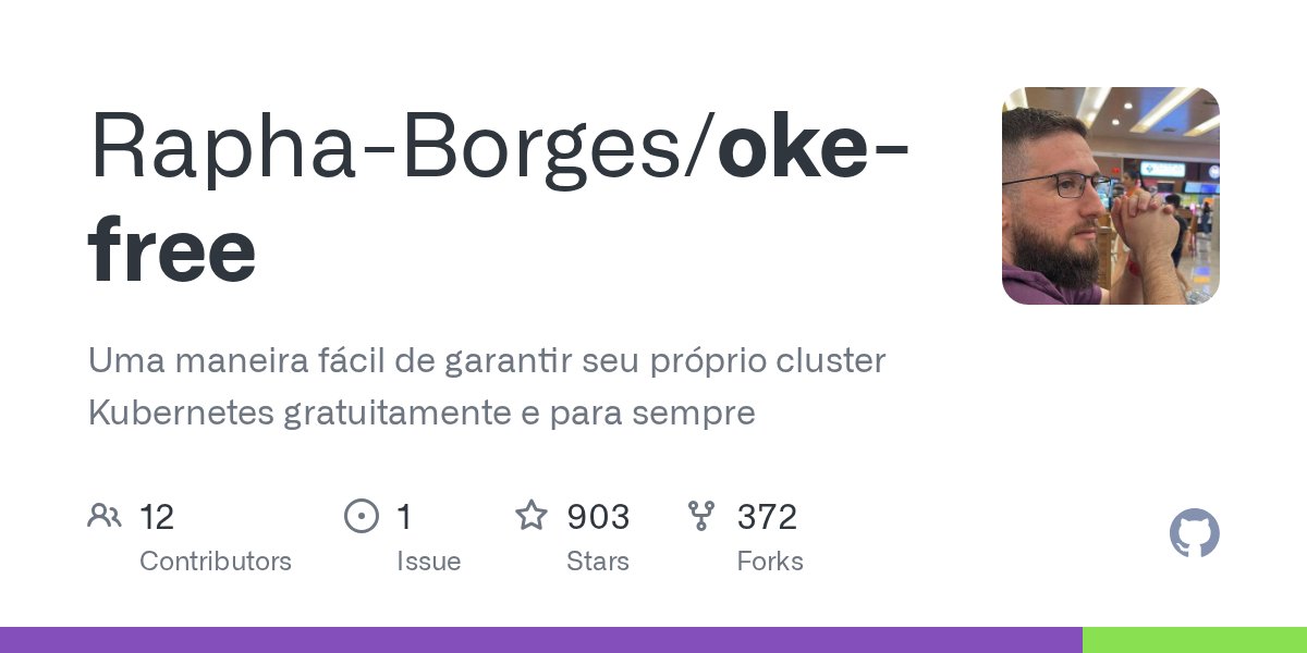 RaphaNBorges's tweet card. Uma maneira fácil de garantir seu próprio cluster Kubernetes gratuitamente e para sempre - Rapha-Borges/oke-free