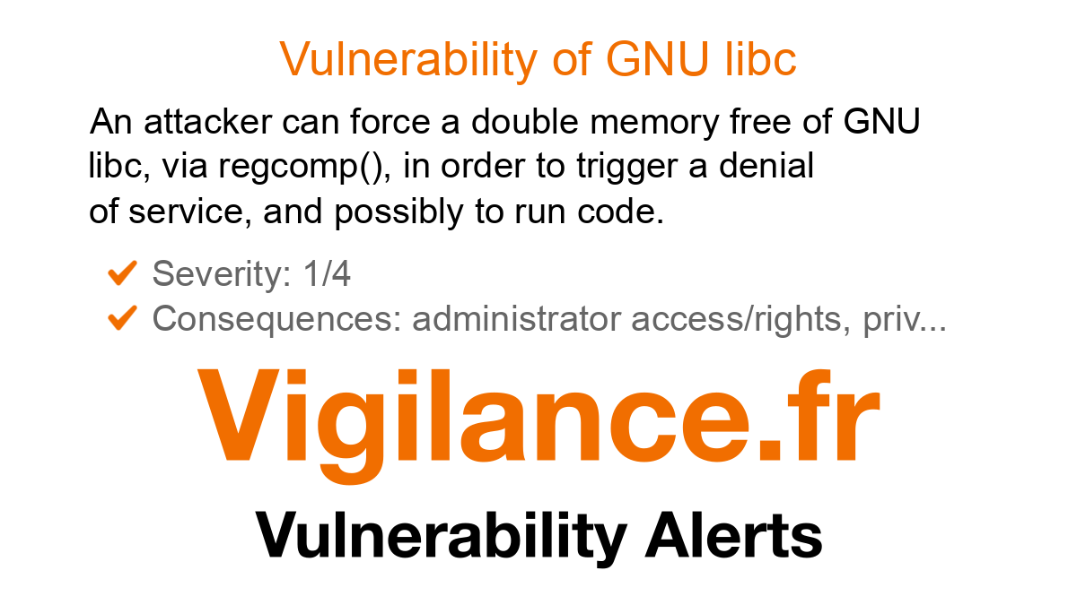 vigilance_en's tweet card. An attacker can force a double memory free of GNU libc, via regcomp(), in order to trigger a denial of service, and possibly to run code, identified by CVE-2025-8058.
