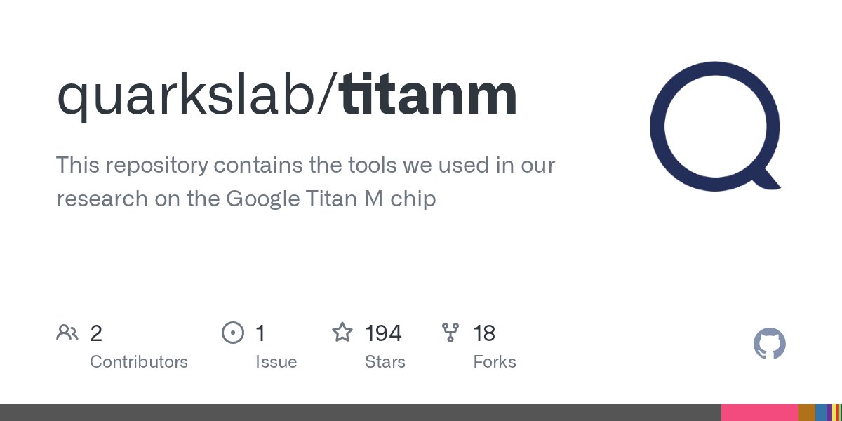 quarkslab's tweet card. This repository contains the tools we used in our research on the Google Titan M chip - quarkslab/titanm